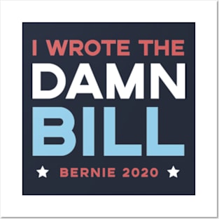 I Wrote The Damn Bill Posters and Art